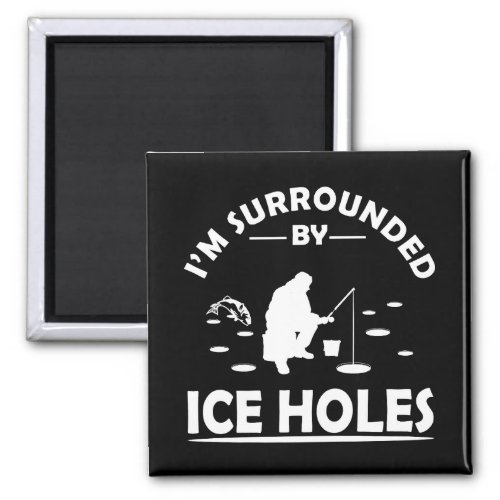funny quotes about ice fishing lovers magnet