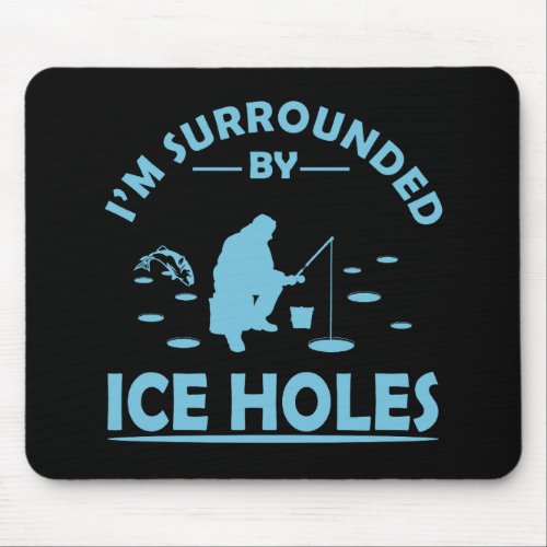 funny quotes about ice fishing lovers mouse pad