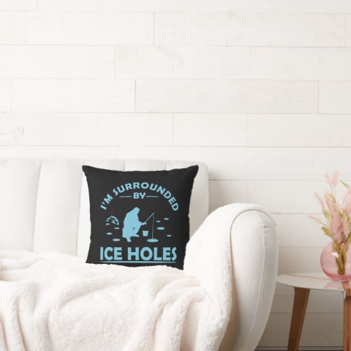 funny quotes about ice fishing lovers throw pillow