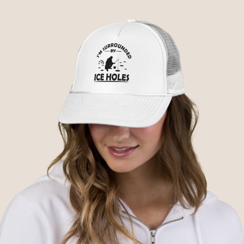 funny quotes about ice fishing lovers trucker hat