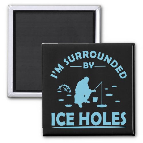funny quotes about ice fishing magnet