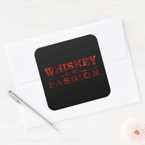 Funny quotes about Whiskey lover Square Sticker