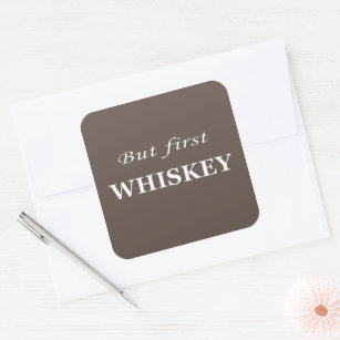 Funny quotes about whiskey lover square sticker