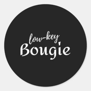 Funny Quotes And Sarcastic Sayings Humor Low-Key Classic Round Sticker