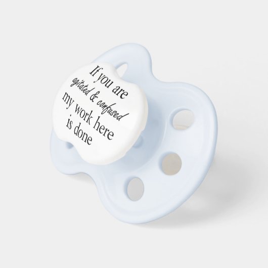 Funny quotes baby boy cute pacifiers humor gifts (Front Right)