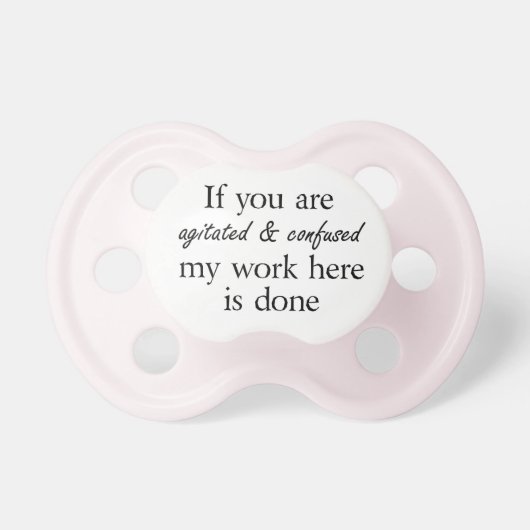 Funny quotes baby girl pacifiers humor gifts (Front)