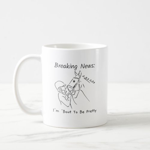 Funny Quotes Breaking News Im Bout To Be Petty Coffee Mug