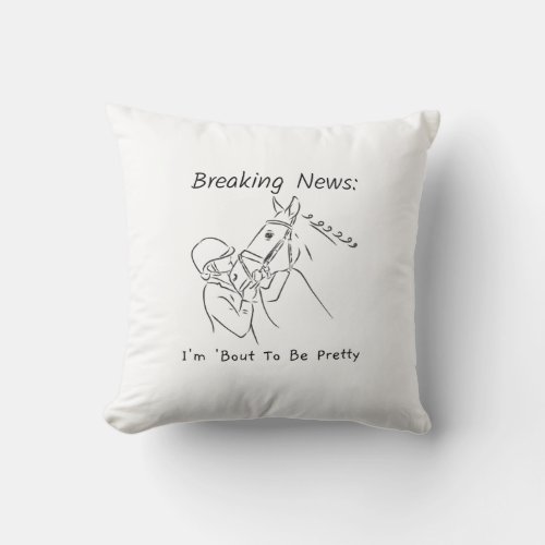 Funny Quotes Breaking News Im Bout To Be Petty Throw Pillow