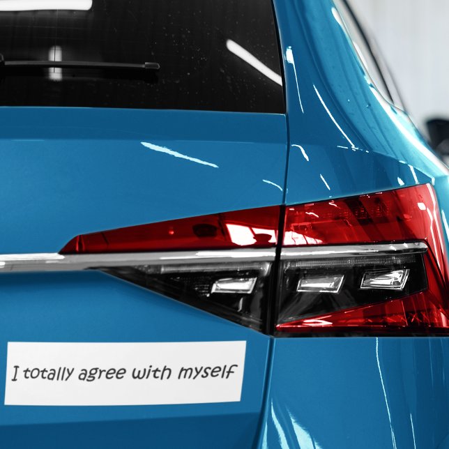 Funny quotes bumpersticker joke gifts slogan humor bumper sticker (Witty satire quote on a bumpersticker. Simple, modern typography humor saying car accessories.)