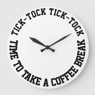 Funny Quotes Coffee Break White Round Large Clock