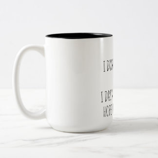 Funny quotes Coffee Cup