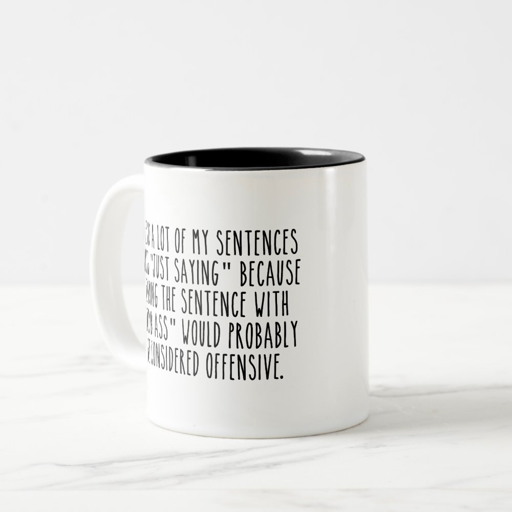 Funny Quotes coffee Two-Tone Coffee Mug sold by Sinister Lauretta | SKU ...