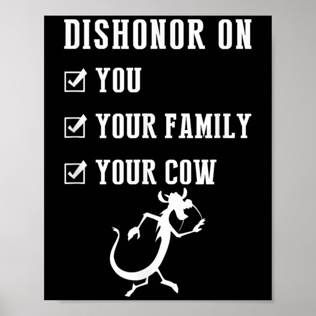 Funny Quotes Dishonor On Your Cow S  Poster (Front)