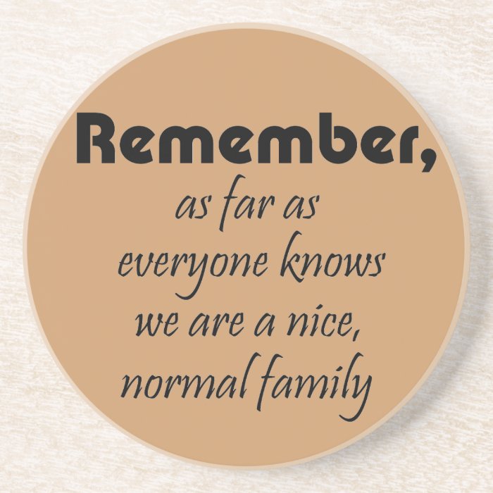 Funny quotes family birthday gifts humor joke drink coaster