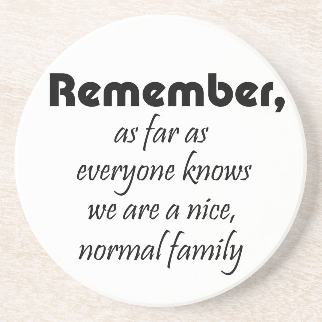Funny quotes family birthday gifts humor joke sandstone coaster (Front)