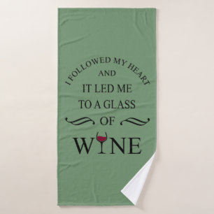 Funny quotes famous wine drinker slogan bath towel