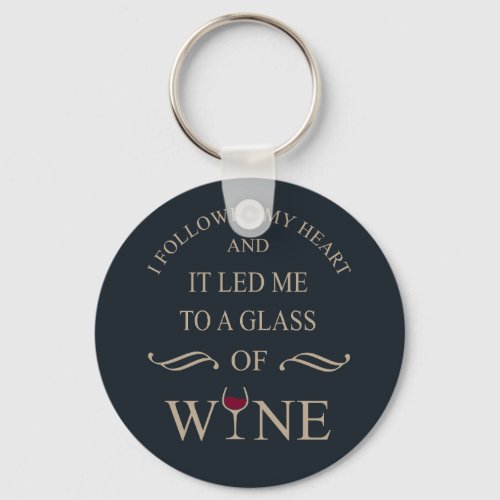 Funny quotes famous wine drinker slogan keychain