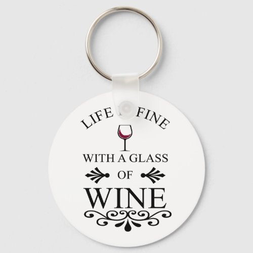 Funny quotes famous wine drinker slogan keychain