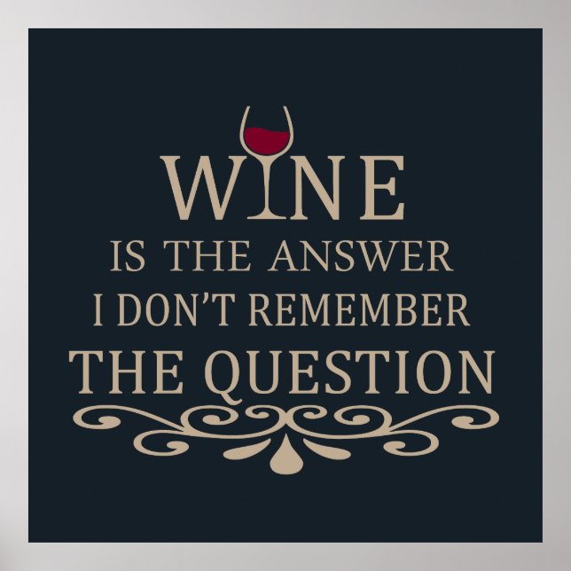 Funny quotes famous wine drinker slogan poster (Front)