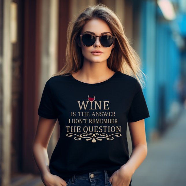 Funny quotes famous wine drinker slogan T-Shirt (Creator Uploaded)
