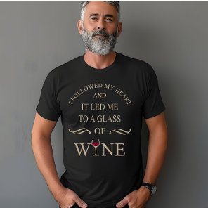 Funny quotes famous wine drinker slogan T-Shirt