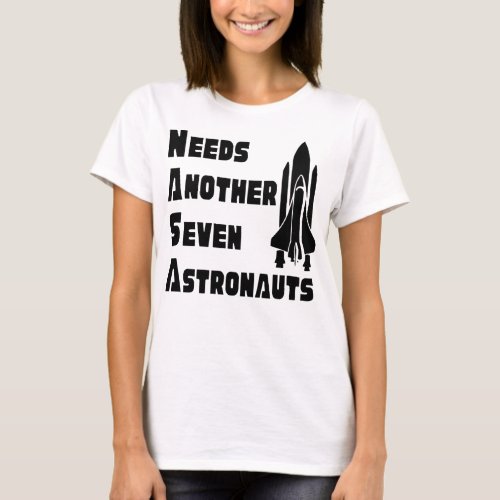 funny quotes for astronomy lovers Needs another s T_Shirt