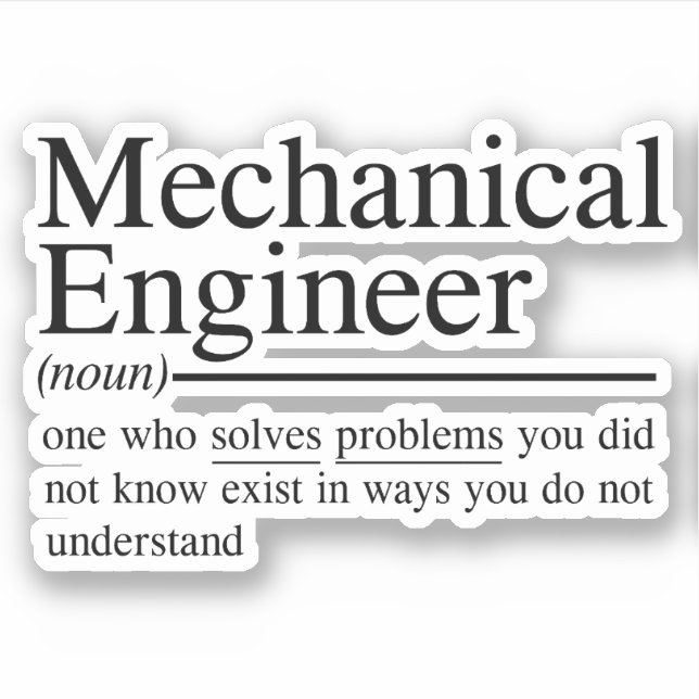 funny quotes for Mechanical Engineer Sticker (Front)