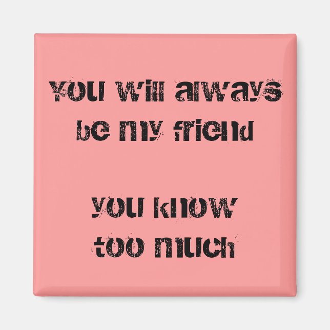Funny quotes fridge magnets humor fun friend gifts (Front)