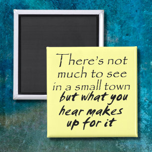 Funny quotes fridge magnets small town joke humor