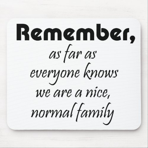 Funny quotes gifts family joke humor mousepads