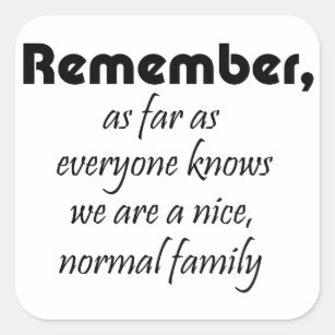 Funny Family Reunion Quote Stickers 100 Satisfaction Guaranteed Zazzle