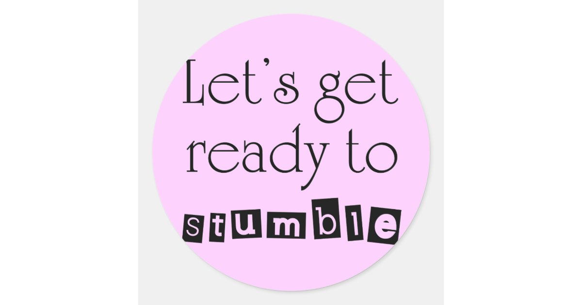 Funny Quotes Gifts Humor Stickers Birthday Gift Zazzle Com Funny Quotes Gifts Humor Stickers Birthday Gift Zazzle Com