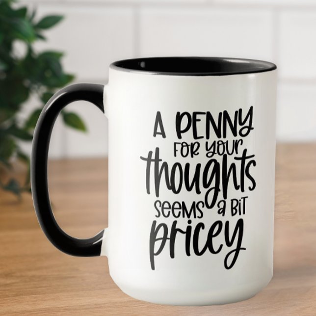 Funny Quotes Humor Mug (This funny mug makes a great gift for your sarcastic friends, coworkers, and siblings.)