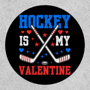 Funny Quotes Ice Hockey Is My Valentine Sport Team Patch