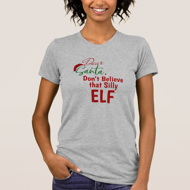Funny Quotes, Sayings Believe Christmas Santa  T-Shirt (Front)