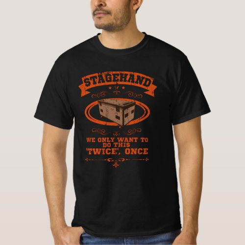 FUNNY QUOTES Stagehand Gift Roadie Stage Crew T_Shirt