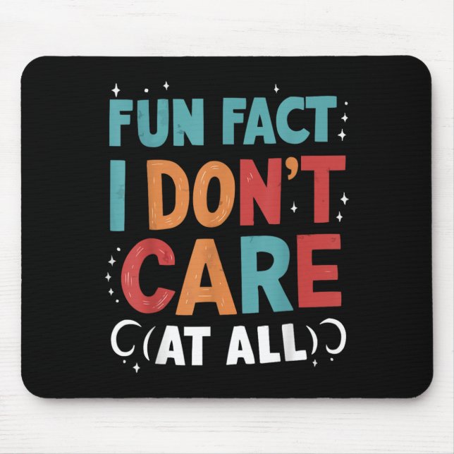 Funny Quotes Statement Laugh Humor Sayings Sarcasm Mouse Pad (Front)