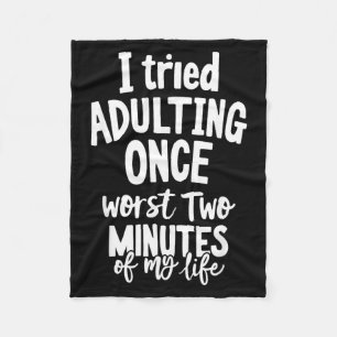 Funny Quotes Tried Adulting Sarcasm Humor Men Fleece Blanket