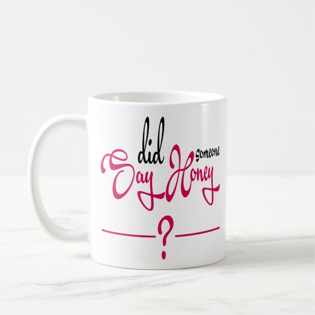 Funny Quotes Winnie The Pooh Did Someone Say Honey Coffee Mug (Left)