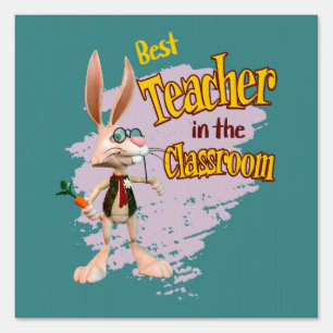 Funny Rabbit Best Teacher in the Classroom Sign