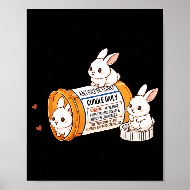 Funny Rabbit Bunny Anti Depressant Zoo Boys Girls  Poster (Front)