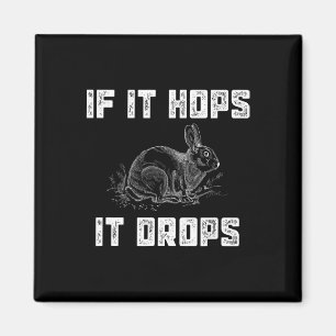 Funny Rabbit Hunting - Great Sarcastic Hunter Gift Magnet