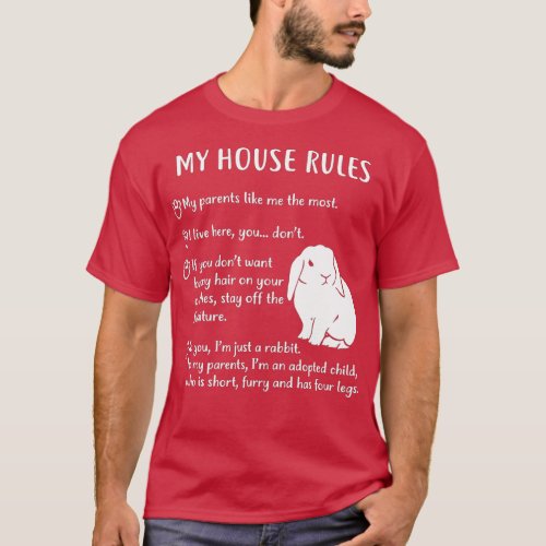 Funny Rabbit  My House Rules Holland Lop Bunny  T_Shirt