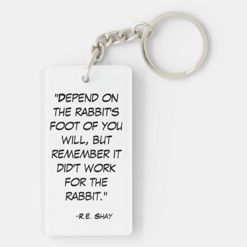 Funny Rabbits Foot Quote Keychain