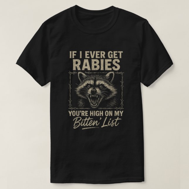 Funny Rabies Raccoon Humor Rustic Country Shirt (Design Front)