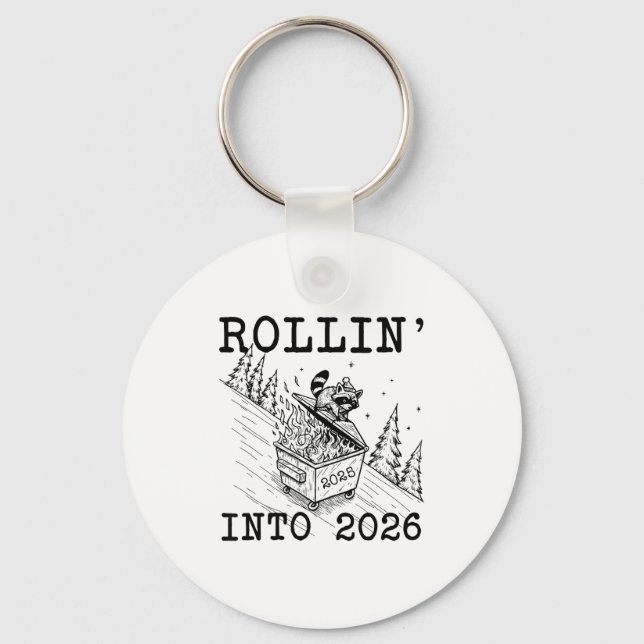 Funny Raccoon 2026 Snarky New Year, Rollin' 2025 I Keychain (Front)