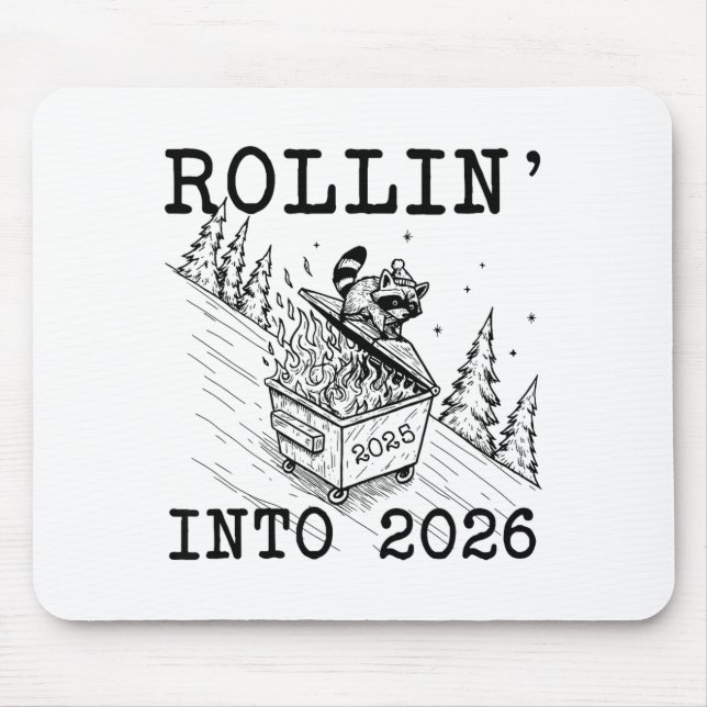 Funny Raccoon 2026 Snarky New Year, Rollin' 2025 I Mouse Pad (Front)