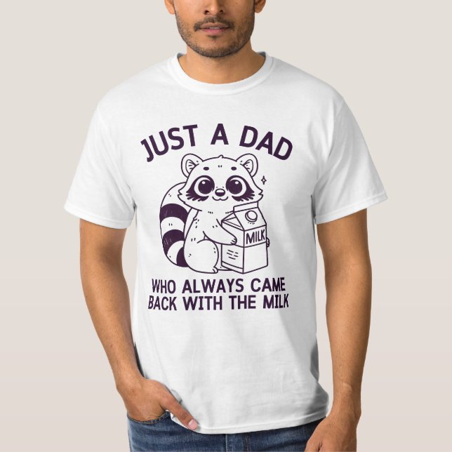 Funny Raccoon Always Came Back with the Milk  T-Shirt (Front)