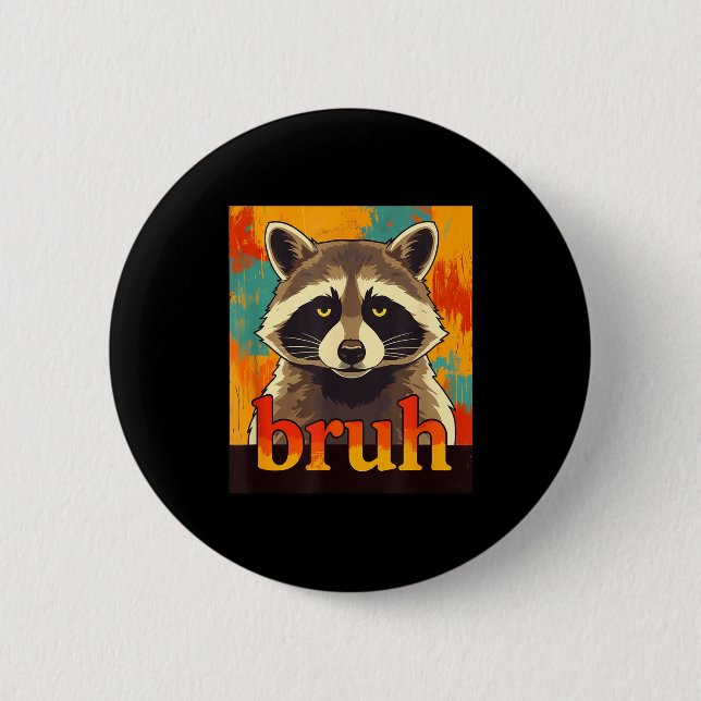 Funny Raccoon Bruh Meme Teens Boys Girls Men Graph Button (Front)