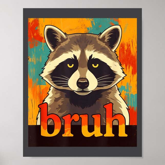 Funny Raccoon Bruh Meme Teens Boys Girls Men Graph Poster (Front)